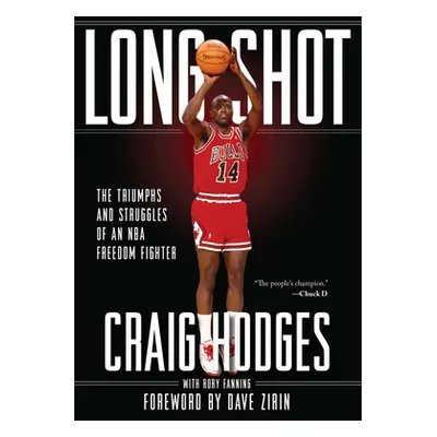 "Long Shot: The Triumphs and Struggle of an NBA Freedom Fighter" - "" ("Hodges Craig")(Paperback