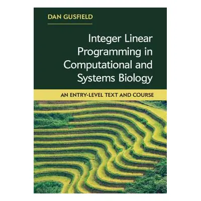 "Integer Linear Programming in Computational and Systems Biology: An Entry-Level Text and Course