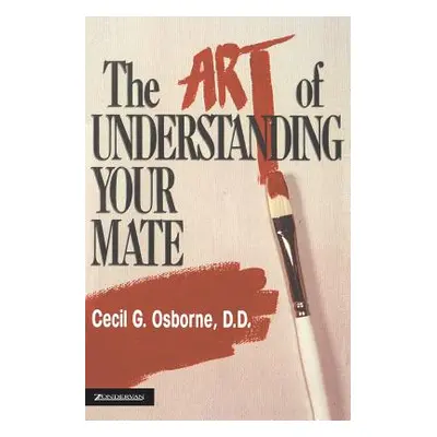 "The Art of Understanding Your Mate" - "" ("Osborne Cecil G.")(Paperback)