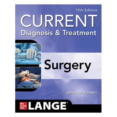 "Current Diagnosis and Treatment Surgery, 15th Edition" - "" ("Doherty Gerard")(Paperback)