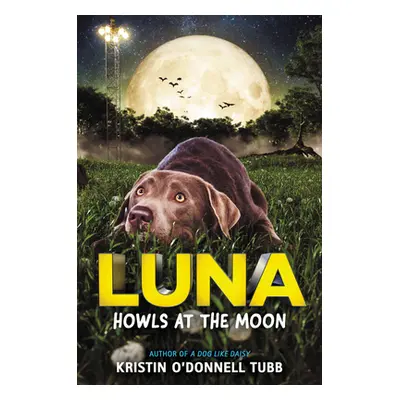 "Luna Howls at the Moon" - "" ("Tubb Kristin O'Donnell")(Pevná vazba)