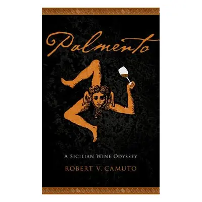 "Palmento: A Sicilian Wine Odyssey" - "" ("Camuto Robert V.")(Paperback)