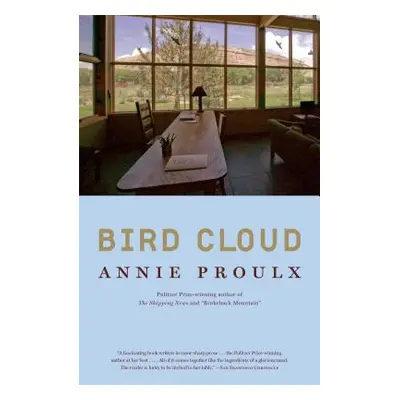 "Bird Cloud: A Memoir of Place" - "" ("Proulx Annie")(Paperback)