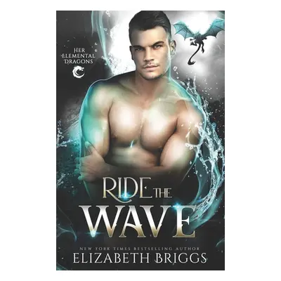 "Ride The Wave" - "" ("Briggs Elizabeth")(Paperback)