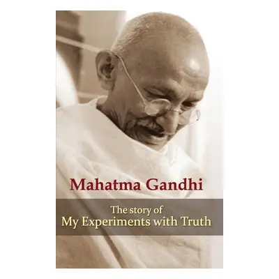 "My Experiments With Truth" - "" ("My Experiments with Truth")(Paperback)