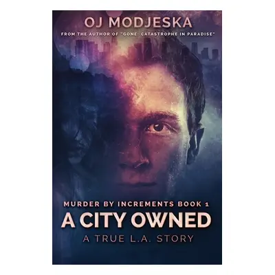 "A City Owned: Large Print Edition" - "" ("Modjeska Oj")(Paperback)