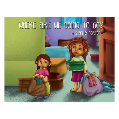 "Where Are We Going to Go?" - "" ("Norton Shant")(Paperback)