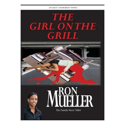 "The Girl on the Grill" - "" ("Mueller Ron")(Paperback)