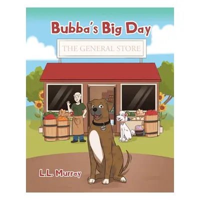 "Bubba's Big Day: The General Store" - "" ("Murray L. L.")(Paperback)