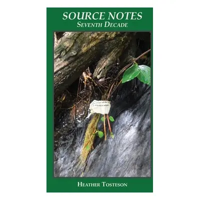 "Source Notes: Seventh Decade" - "" ("Tosteson Heather")(Paperback)