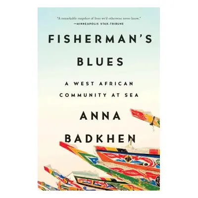 "Fisherman's Blues: A West African Community at Sea" - "" ("Badkhen Anna")(Paperback)