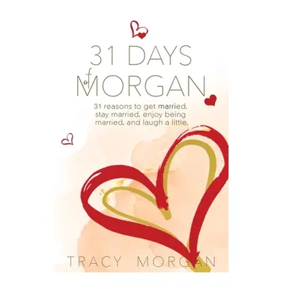 "31 Days of Morgan" - "" ("Morgan Tracy")(Paperback)