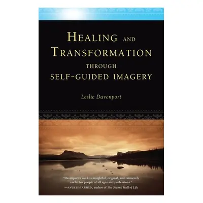 "Healing and Transformation Through Self-Guided Imagery" - "" ("Davenport Leslie")(Paperback)