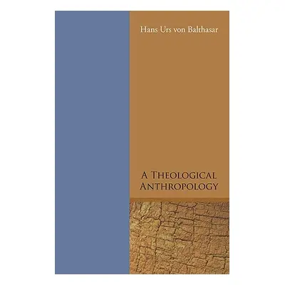 "A Theological Anthropology" - "" ("Von Balthasar Hans Urs")(Paperback)