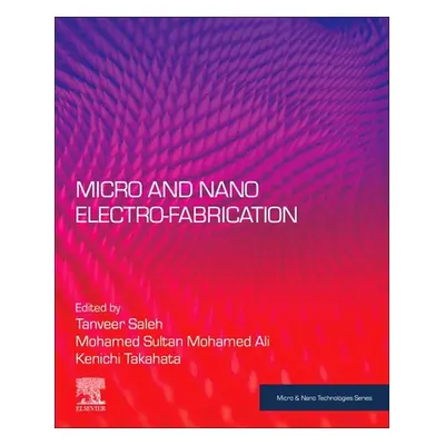 "Micro Electro-Fabrication" - "" ("Saleh Tanveer")(Paperback)