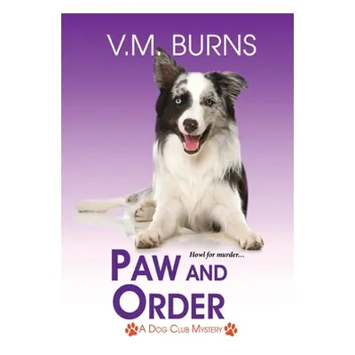 "Paw and Order" - "" ("Burns V. M.")(Paperback)