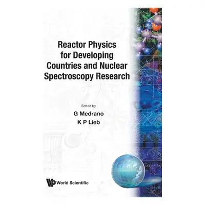 "Reactor Physics for Developing Countries and Nuclear Spectroscopy Research" - "" ("Lieb Klaus-P