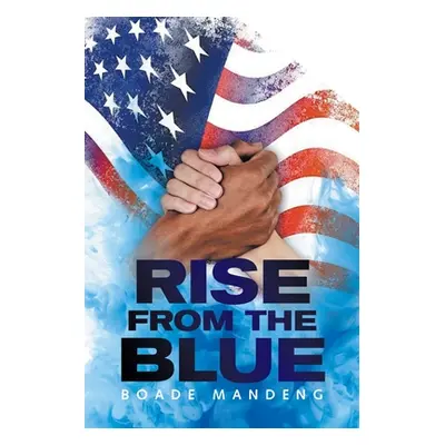 "Rise from the Blue" - "" ("Mandeng Boade")(Paperback)