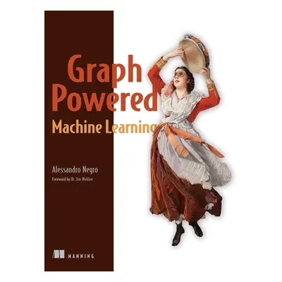 "Graph-Powered Machine Learning" - "" ("Nego Alessandro")(Paperback)