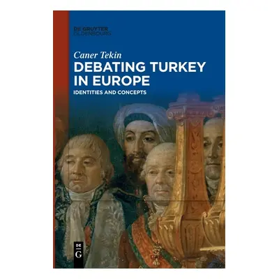 "Debating Turkey in Europe" - "" ("Tekin Caner")(Paperback)