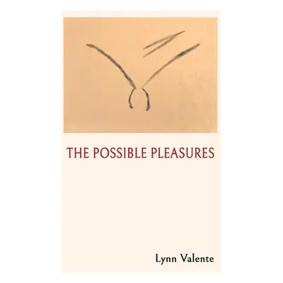 "The Possible Pleasures" - "" ("Valente Lynn")(Paperback)