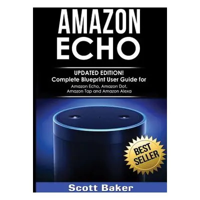 "Amazon Echo" - "" ("Baker Scott")(Pevná vazba)