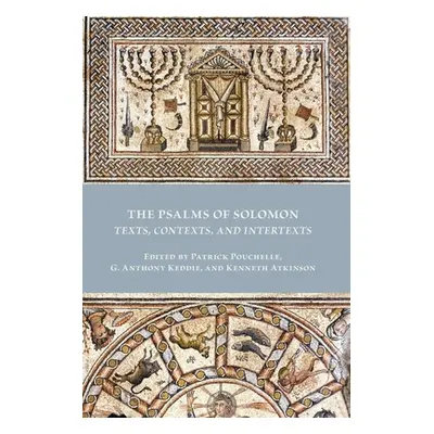 "The Psalms of Solomon: Texts, Contexts, and Intertexts" - "" ("Pouchelle Patrick")(Paperback)