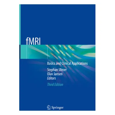 "Fmri: Basics and Clinical Applications" - "" ("Ulmer Stephan")(Pevná vazba)