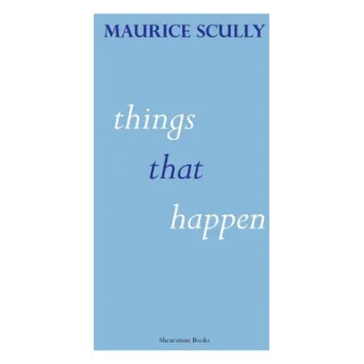 "Things That Happen" - "" ("Scully Maurice")(Paperback)