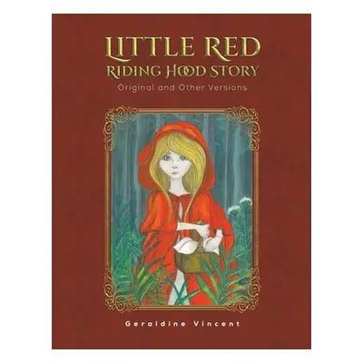 "Little Red Riding Hood Story" - "" ("Vincent Geraldine")(Paperback)