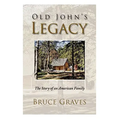 "Old John's Legacy" - "" ("Graves Bruce")(Paperback)