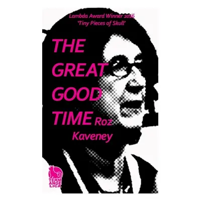 "The Great Good Time" - "" ("Kaveney Roz")(Paperback)