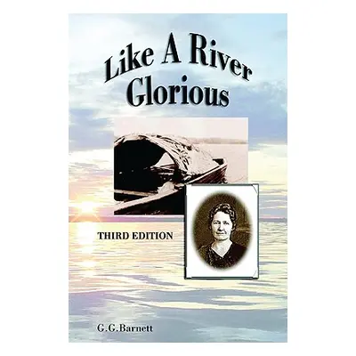 "Like a River Glorious" - "" ("Barnett Gavin G.")(Paperback)