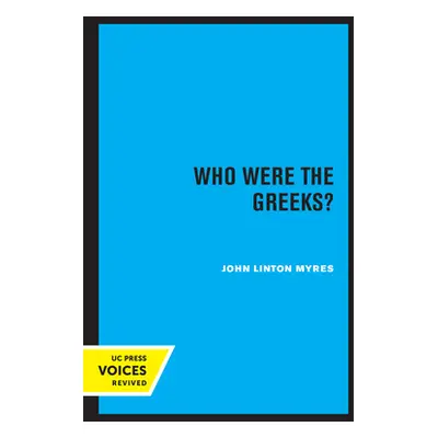 "Who Were the Greeks?: Volume 6" - "" ("Myres John Linton")(Paperback)