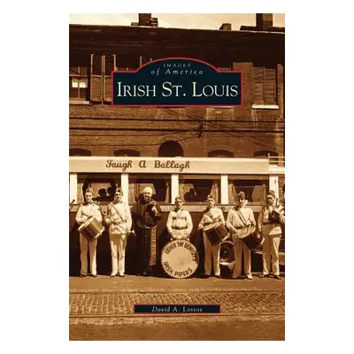 "Irish St. Louis" - "" ("Lossos David A.")(Pevná vazba)