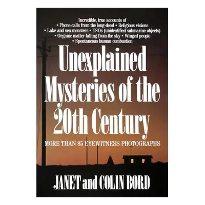 "Unexplained Mysteries of the 20th Century" - "" ("Bord Janet")(Paperback)