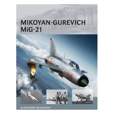 "Mikoyan-Gurevich Mig-21" - "" ("Mladenov Alexander")(Paperback)