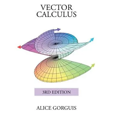 "Vector Calculus: 3rd Edition" - "" ("Gorguis Alice")(Paperback)