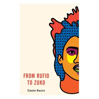 "From Rufio to Zuko: Lost Boys Edition" - "" ("Basco Dante")(Paperback)