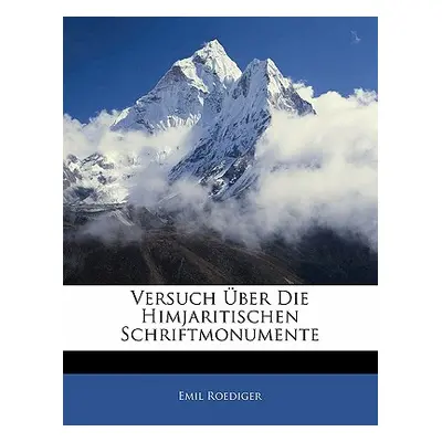 "Versuch ber Die Himjaritischen Schriftmonumente" - "" ("Roediger Emil")(Paperback)