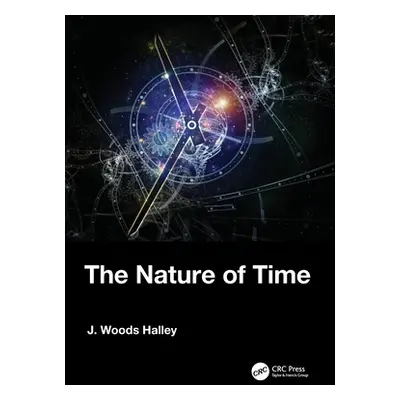 "The Nature of Time" - "" ("Halley J. Woods")(Paperback)