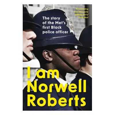 "I Am Norwell Roberts" - "The story of the Met's first Black police officer *COMING SOON TO YOUR