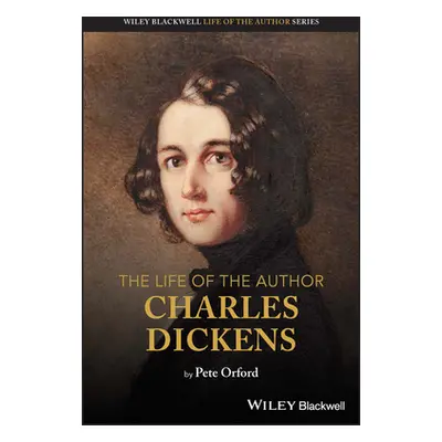 "The Life of the Author: Charles Dickens" - "" ("Orford Pete")(Paperback)