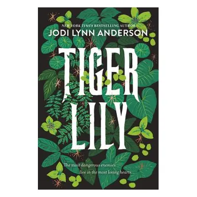 "Tiger Lily" - "" ("Anderson Jodi Lynn")(Paperback)