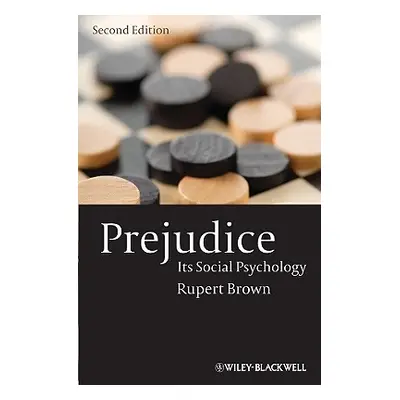 "Prejudice: Its Social Psychology" - "" ("Brown Rupert")(Paperback)