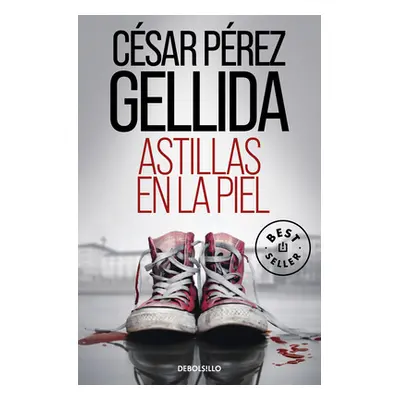 "Astillas En La Piel / Splinters in Your Skin" - "" ("Prez Gellida Csar")(Paperback)