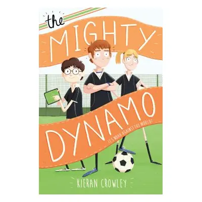 "The Mighty Dynamo" - "" ("Crowley Kieran")(Paperback)