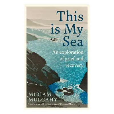 "This is My Sea" - "The Number 1 Irish Bestseller" ("Mulcahy Miriam")(Pevná vazba)