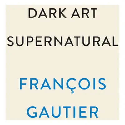 "Dark Art Supernatural: A Sinister Coloring Book" - "" ("Gautier Franois")(Paperback)