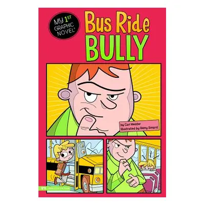 "Bus Ride Bully" - "" ("Meister Cari")(Paperback)